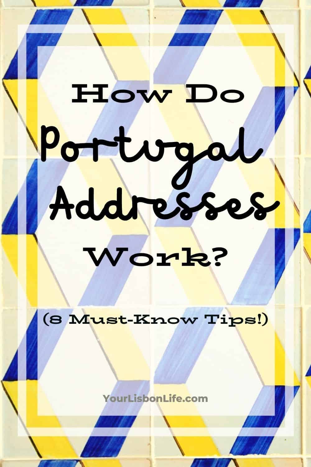HowdoPortugaladdresseswork3 Your Lisbon Life Portugal Expat